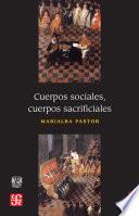 Cuerpos sociales, cuerpos sacrificiales