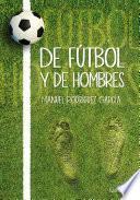 De fútbol y de hombres