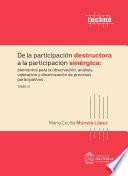 De la participación destructora a la participación sinérgica: elementos para la observación, análisis, valoración y dinamización de procesos participativos