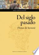 Del siglo pasado. (Notas de lectura)