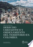 Derecho urbanístico y ordenamiento del territorio en Colombia