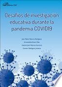 Desafíos de investigación educativa durante la pandemia Covid19