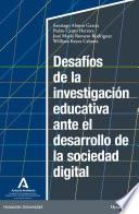 Desafíos de la investigación educativa ante el desarrollo de la sociedad digital