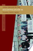Descentralización ya: conceptos, historia y agenda