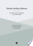 Desde ambas laderas. Culturas entre la tradición y la modernidad