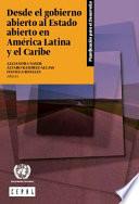 Desde el gobierno abierto al Estado abierto en América Latina y el Caribe