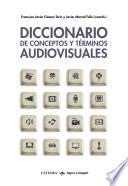 Diccionario de conceptos y términos audiovisuales