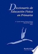 DICCIONARIO DE EDUCACIÓN FÍSICA EN PRIMARIA