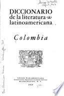 Diccionario de la literatura latinoamericana: Colombia