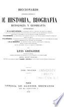 Diccionario enciclopédico de biografía mitología, y geografía ...