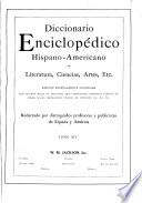 Diccionario enciclopédico hispanoamericano de literature, ciencias, artes, etc. ...