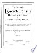 Diccionario enciclopédico hispanoamericano de literature, ciencias, artes, etc. ...