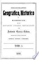 Diccionario geográfico, histórico y biográfico de los Estados Unidos Mexicanos