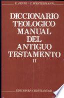 Diccionario teológico manual del Antiguo Testamento. Tomo II