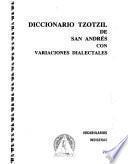 Diccionario tzotzil de San Andrés con variaciones dialectales
