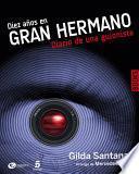 Diez años en Gran hermano. Diario de una guionista