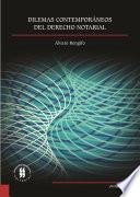 Dilemas contemporáneos del derecho notarial