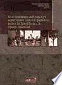Dimensiones del diálogo americano contemporáneo sobre la familia en la época colonial