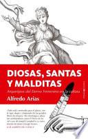 Diosas, santas y malditas