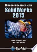 Diseño mecánico con Solidworks 2015