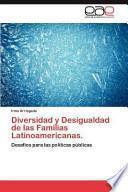 Diversidad Y Desigualdad de Las Familias Latinoamericanas
