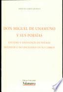 Don Miguel de Unamuno y sus poesías. Estudio y antología de poemas inéditos no incluidos en sus libros