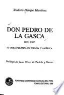 Don Pedro de la Gasca, 1493-1567