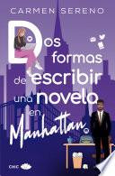 Dos formas de escribir una novela en Manhattan