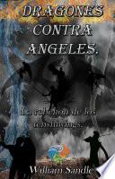 Dragones contra ángeles 4. La rebelión de los tenshiwings.