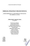 Drogas, policías y delincuencia