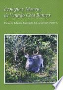 Ecologia y Manejo de Venado Cola Blanca