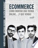 Ecommerce. Cómo montar una tienda online... ¡y que venda!