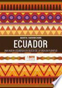 Ecuador: una nueva izquierda en busca de una vida en plenitud