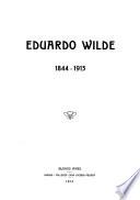 Eduardo Wilde, 1844-1913