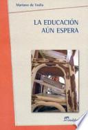 Educación aún espera