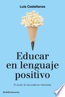 Educar en lenguaje positivo