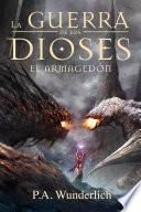 EL ARMAGEDÓN (La Gran Final) (La Guerra de los Dioses nº 6)