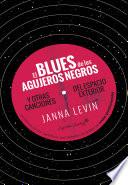 El blues de los agujeros negros