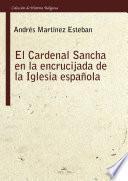 El Cardenal Sancha en la encrucijada de la Iglesia española