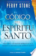 El Código Del Espíritu Santo