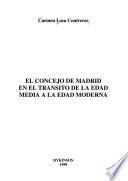 El Concejo de Madrid en el tránsito de la Edad Media a la Edad Moderna