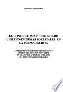 El conflicto Mapuche-Estado Chileno-Empresas forastales en la prensa escrita