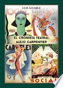 El cronista teatral Alejo Carpentier