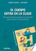 El cuerpo entra en la clase