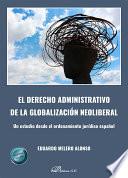 El derecho administrativo de la globalización neoliberal