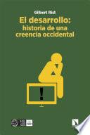 El desarrollo: historia de una creencia occidental