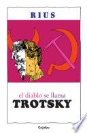 El diablo se llama Trotsky