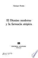 El Dioniso moderno y la farmacia utópica