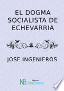 El dogma socialista de Echeverria