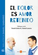 El dolor es amor retenido